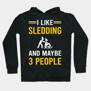 3 People Sledding Sledging Sleighing Hoodie